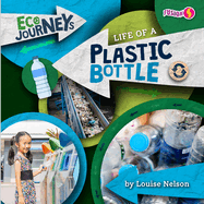 Life of a Plastic Bottle (Eco Journeys)