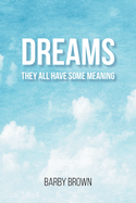 Dreams: They All Have Some Meaning