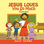 Jesus Loves You So Much: Coloring Book