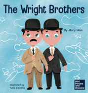The Wright Brothers: A Kid's Book About Achieving the Impossible (Mini Movers and Shakers)