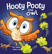 Hooty Pooty the Owl: A Funny Rhyming Halloween Story Picture Book for Kids and Adults About a Farting owl, Early Reader (Farting Adventures)
