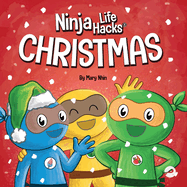 Ninja Life Hacks Christmas: A Rhyming Children's Book About Christmas