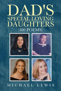 Dad's Special Loving Daughters: 100 Poems