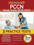 PCCN Study Guide 2024-2025: 3 Practice Tests and Exam Prep Review Book for the Progressive Care Nursing Certification (400+ Questions) [2nd Edition]