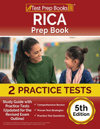 RICA Prep Book: Study Guide with Practice Tests (Updated for the Revised Exam Outline): [5th Edition]