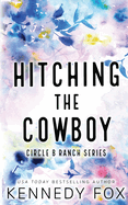 Hitching the Cowboy - Alternate Special Edition Cover (Circle B Ranch)