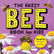 The Buzzy Bee Book for Kids: Storybook, Bee Facts, and Activities! (Let's Learn About Bugs and Animals)