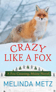 Crazy Like a Fox (Fox Crossing, Maine)