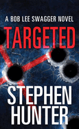 Targeted (Bob Lee Swagger)