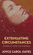 Extenuating Circumstances: Stories of Crime and Suspense