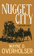 Nugget City: A Western Story