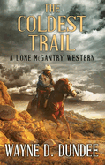 The Coldest Trail (Lone Mcgantry Western; Center Point Large Print)