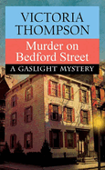 Murder on Bedford Street (Gaslight Mysteries)