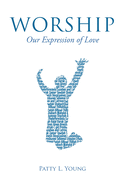 Worship: Our Expression of Love