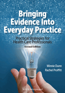 Bringing Evidence into Everyday Practice: Practical Strategies for Healthcare Professionals