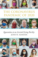The Coronavirus Pandemic of 2020: Quarantine at an Assisted Living Facility