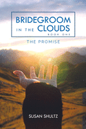 Bridegroom in the Clouds: The Promise