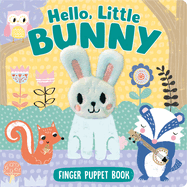 Hello, Little Bunny ├óΓé¼ΓÇ£ Colorful Finger Puppet Book, Suitable for All Ages ├óΓé¼ΓÇ£ Interactive Colorful and Rhyming Puppet Board Book (Finger Puppet Board Books)