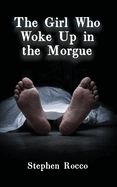 The Girl Who Woke Up in the Morgue