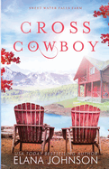 Cross Cowboy: A Cooper Brothers Novel (Sweet Water Falls Farm Romance)