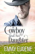A Cowboy and his Daughter: A Johnson Brothers Novel (Chestnut Ranch Romance)