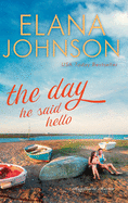 The Day He Said Hello: Sweet Contemporary Romance (Hawthorne Harbor Romance)