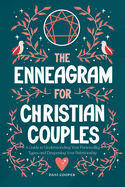 The Enneagram for Christian Couples: A Guide to Understanding Your Personality Types and Deepening Your Relationship