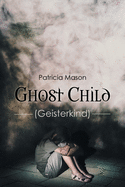 Ghost Child: (Geisterkind)