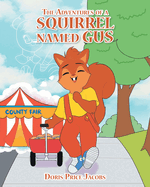 The Adventures of a Squirrel Named Gus