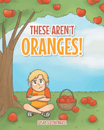 These Aren't Oranges!