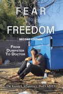 Fear to Freedom: From Dumpster to Doctor
