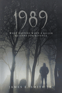 1989: What Happens When A Killer Returns For Revenge