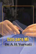 Esto para M├â┬¡ (Spanish Edition)