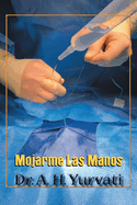 Mojarme Las Manos (Spanish Edition)