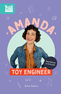 Amanda, Toy Engineer: Real Women in STEAM (The Look Up Series)