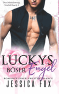 Luckys B├â┬╢ser Engel: Romanze einer zweiten Chance (Der Mistelzweig-Vorfall) (German Edition)