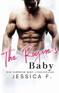 The Rogue's Baby: Ein Surprise Baby Liebesroman (German Edition)