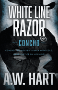White Line Razor: A Contemporary Western Novel (Concho)