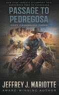 Passage To Pedregosa: A Classic Western (Cody Cavanaugh)