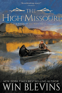 The High Missouri: A Mountain Man Western Adventure Series (Rivers of the West)