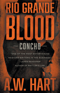 Rio Grande Blood: A Contemporary Western Novel (Concho)