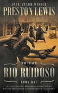 Rio Ruidoso: Three Rivers Book One: Historical Western Series (The Three Rivers Series)