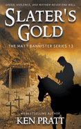 Slater's Gold: A Christian Western Novel (The Matt Bannister Series)