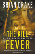 The Kill Fever: A Sam Raven Thriller