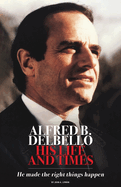 Alfred B. DelBello: His Life and Times