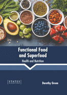 Functional Food and Superfood: Health and Nutrition