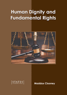 Human Dignity and Fundamental Rights