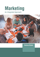 Marketing: An Integrated Approach