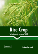 Rice Crop: Techniques to Increase Yield