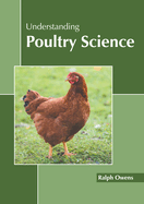 Understanding Poultry Science